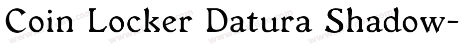 Coin Locker Datura Shadow字体转换